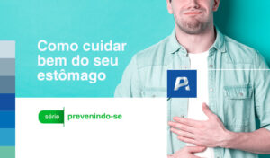 como cuidar bem do seu estômago