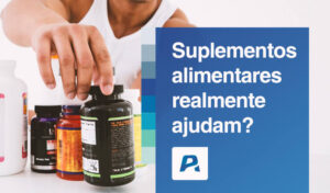 suplementos alimentares realmente ajudam