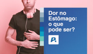 dor no estômago o que pode ser