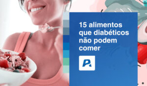 15 alimentos que diabéticos não podem comer