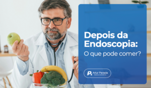 Depois da Endoscopia - O que pode comer?