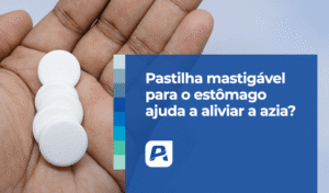 pastilha mastigável para azia