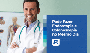 Pode Fazer Endoscopia e Colonoscopia no Mesmo Dia
