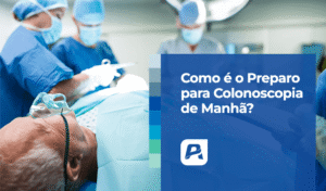 como é o preparo colonoscopia manhã