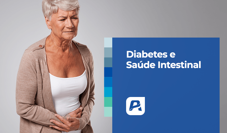 Diabetes e Saúde Intestinal Diabetes e Saúde Intestinal