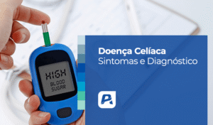 Doença celíaca Sintomas e Diagnóstico