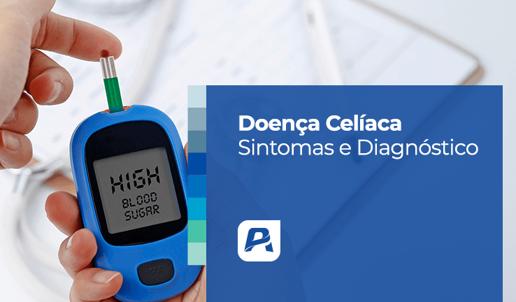 Doença celíaca Sintomas e Diagnóstico Doença celíaca Sintomas e Diagnóstico