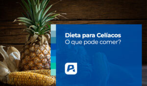 Dieta para Celíacos O que pode comer