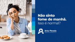 não sentir fome de manhã
